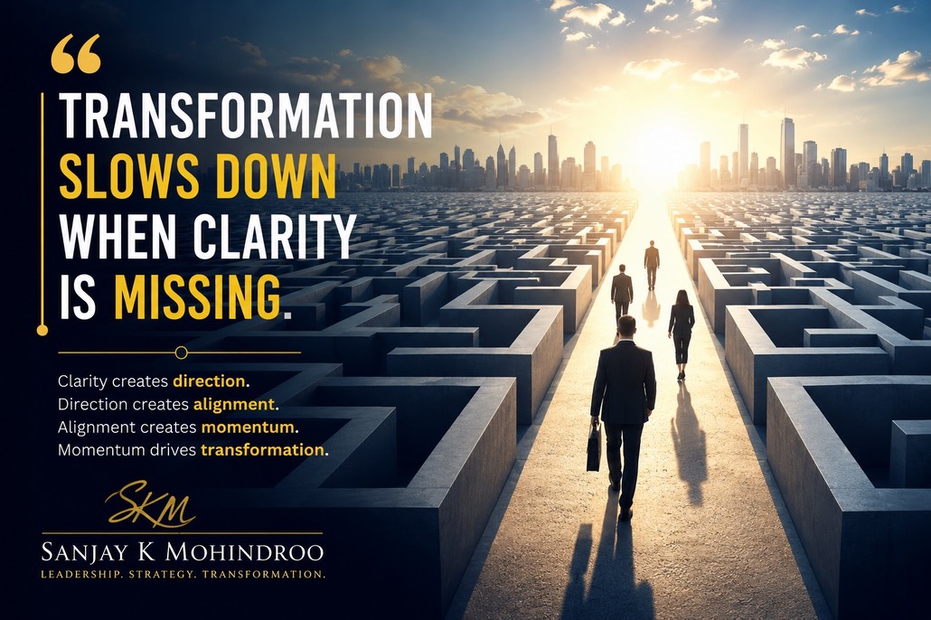 Transformation slows down when clarity is missing